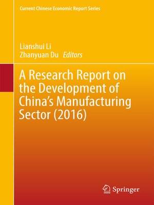cover image of A Research Report on the Development of China's Manufacturing Sector (2016)